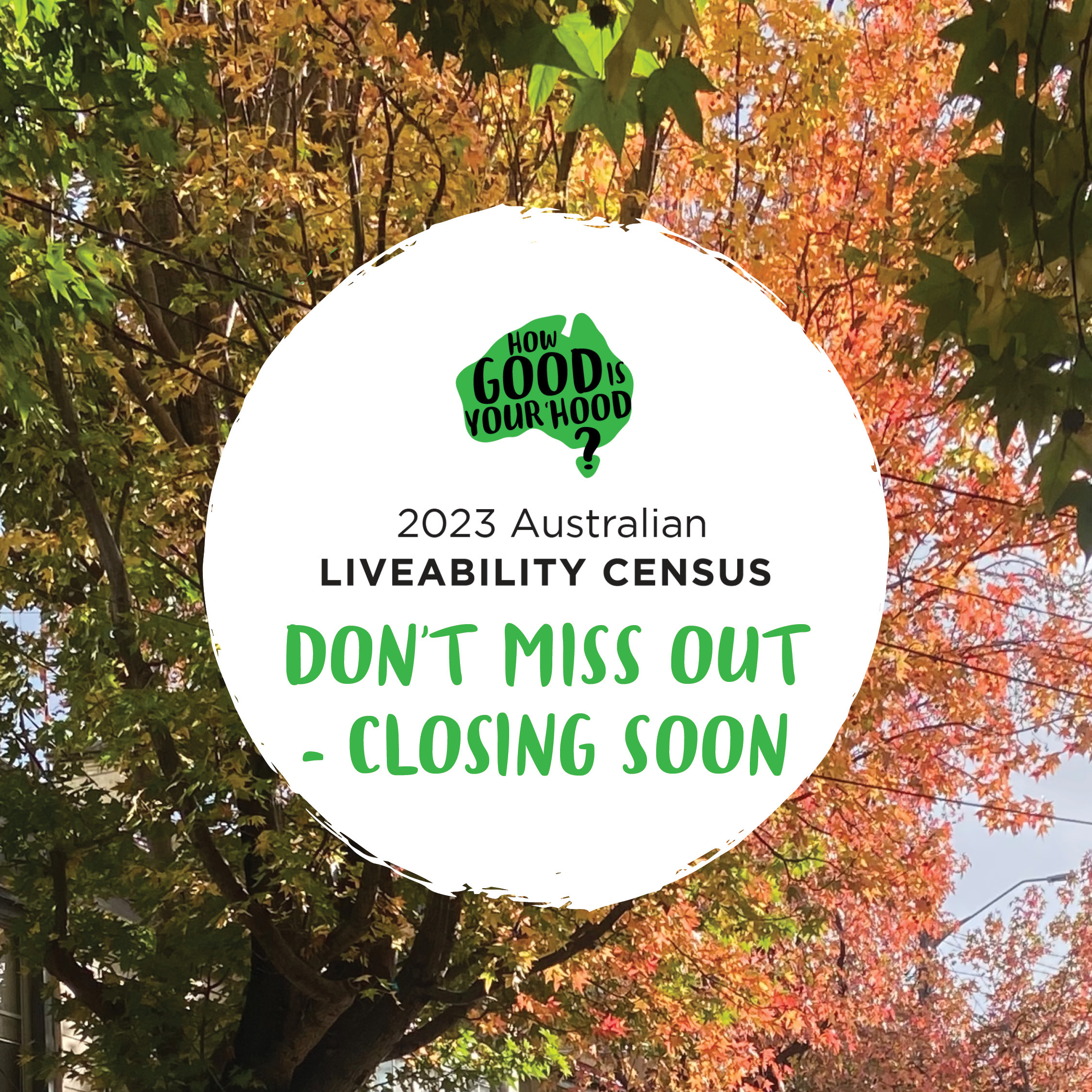 Australian Liveability Census closing soon - text written in a white circle framed by a photo of trees
